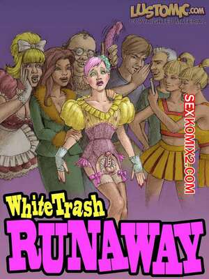 Порно комикс Беглец из белого мусора. White Trash Runaway. Lustomic.