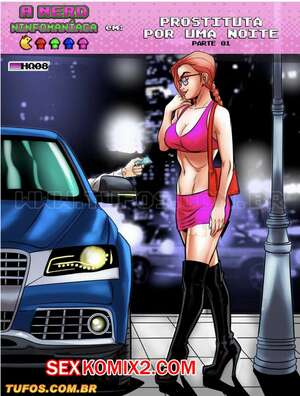 Порно комикс Нимфоманка ботаник. Часть 8. Шлюха на одну ночь. Эпизод 1. A Nerd Ninfomanca. Tufos